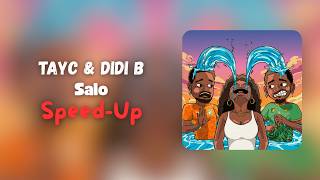 Tayc & Didi B - Salo (Speed-Up)