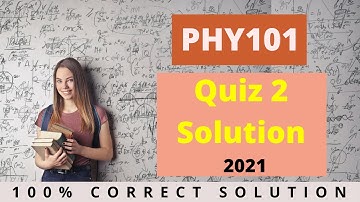 PHY101 Quiz 2 Solution 2021 | #EasyLearningClub