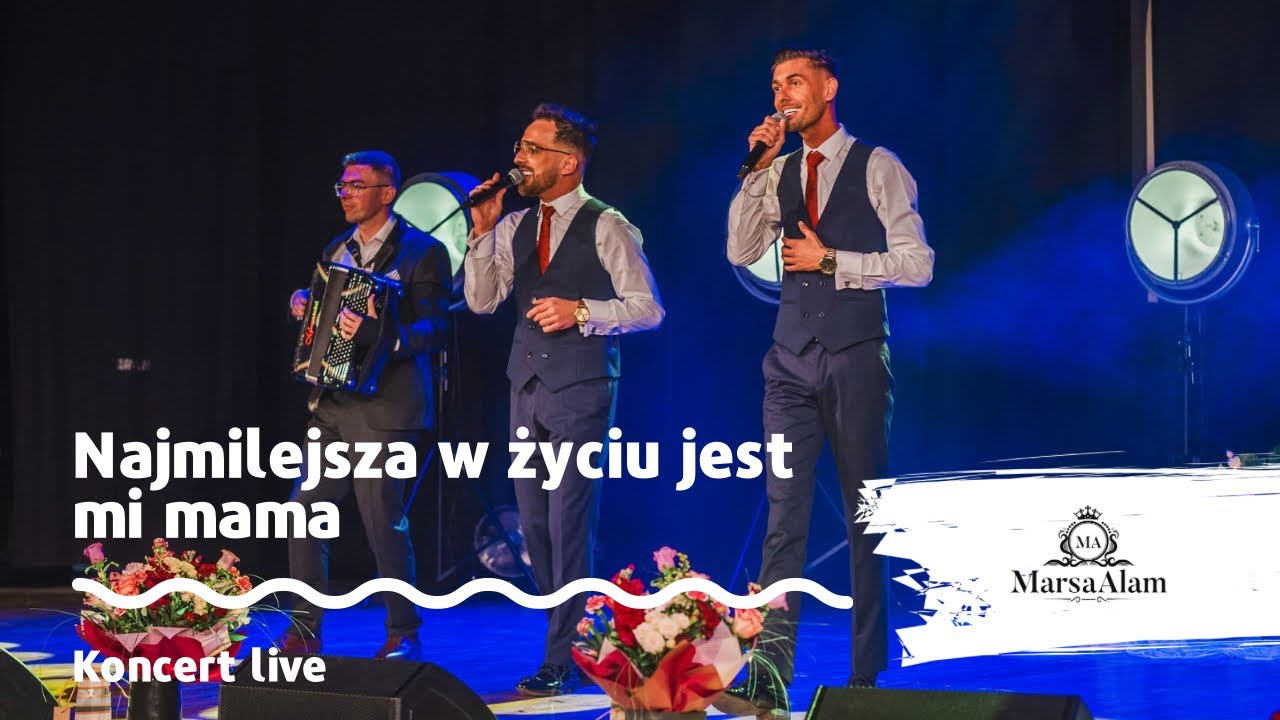 Marsaalam - Najmilejsza w życiu jest mi Mama ( Live )
