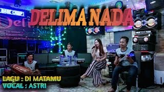 Di Matamu ( Sufian Suhaimi ) Cover Delima nada Voc Astri