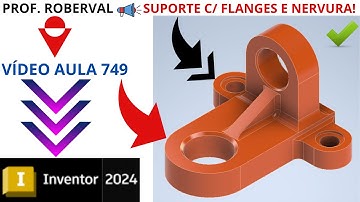 Aula 749 - Modelamento do Suporte com Aplicação de Nervura e Espelhamento no Inventor 2024
