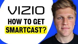 How To Get Vizio SmartCast On TV?