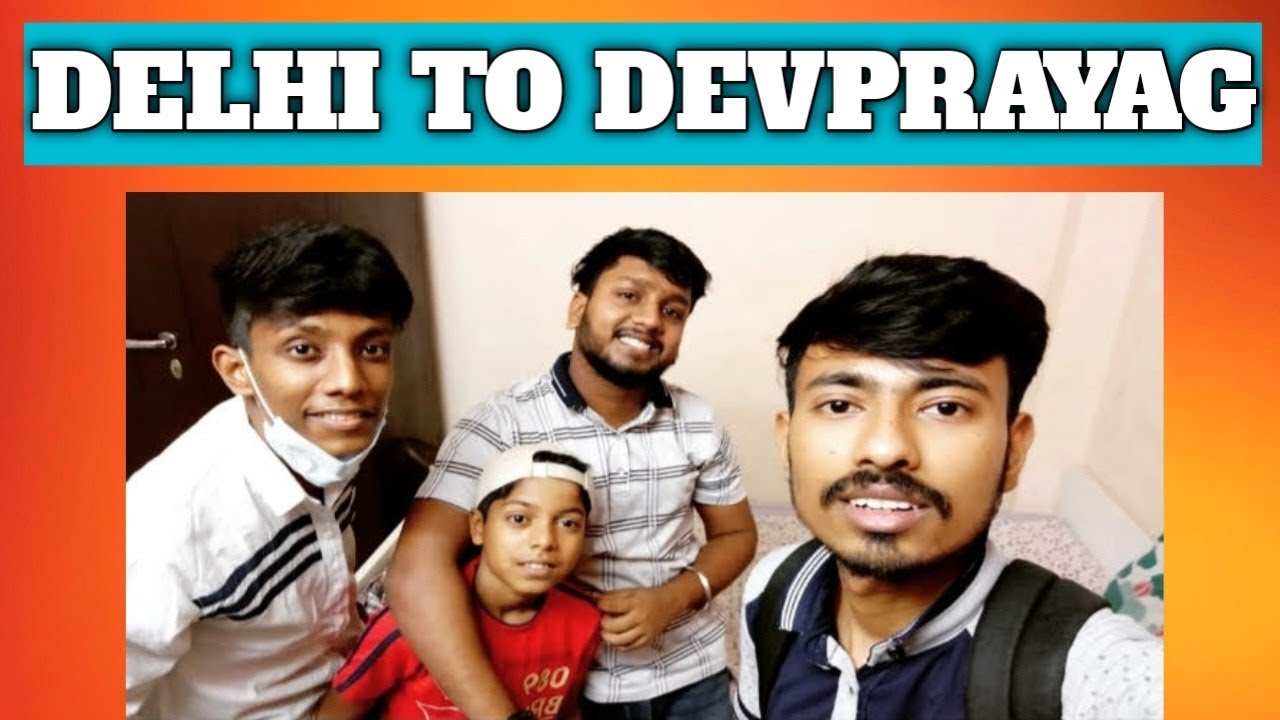 DELHI TO DEVPRAYAG | UTTRAKHAND DIARIES (Part-1) - Vlogging Legends