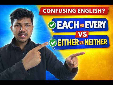 Each, Every, Either, Neither | Easy English Grammar for Beginners (Full Explanation)