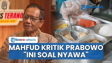 Mahfud MD Kritik Prabowo yang Sebut Kasus Keracunan MBG Kecil: Ini Menyangkut Nyawa, Diteliti Lagi