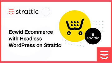 Ecwid Ecommerce with Headless WordPress on Strattic