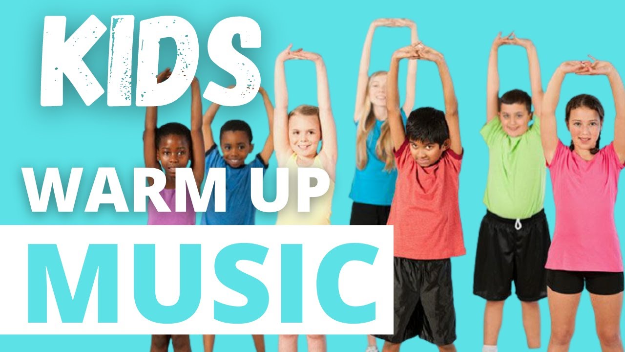 Kids Warm Up Music Before Workout YouTube