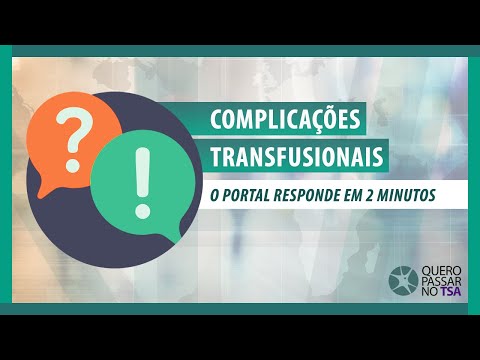 O Portal responde em 2 minutos - TSA - Complicações transfusionais