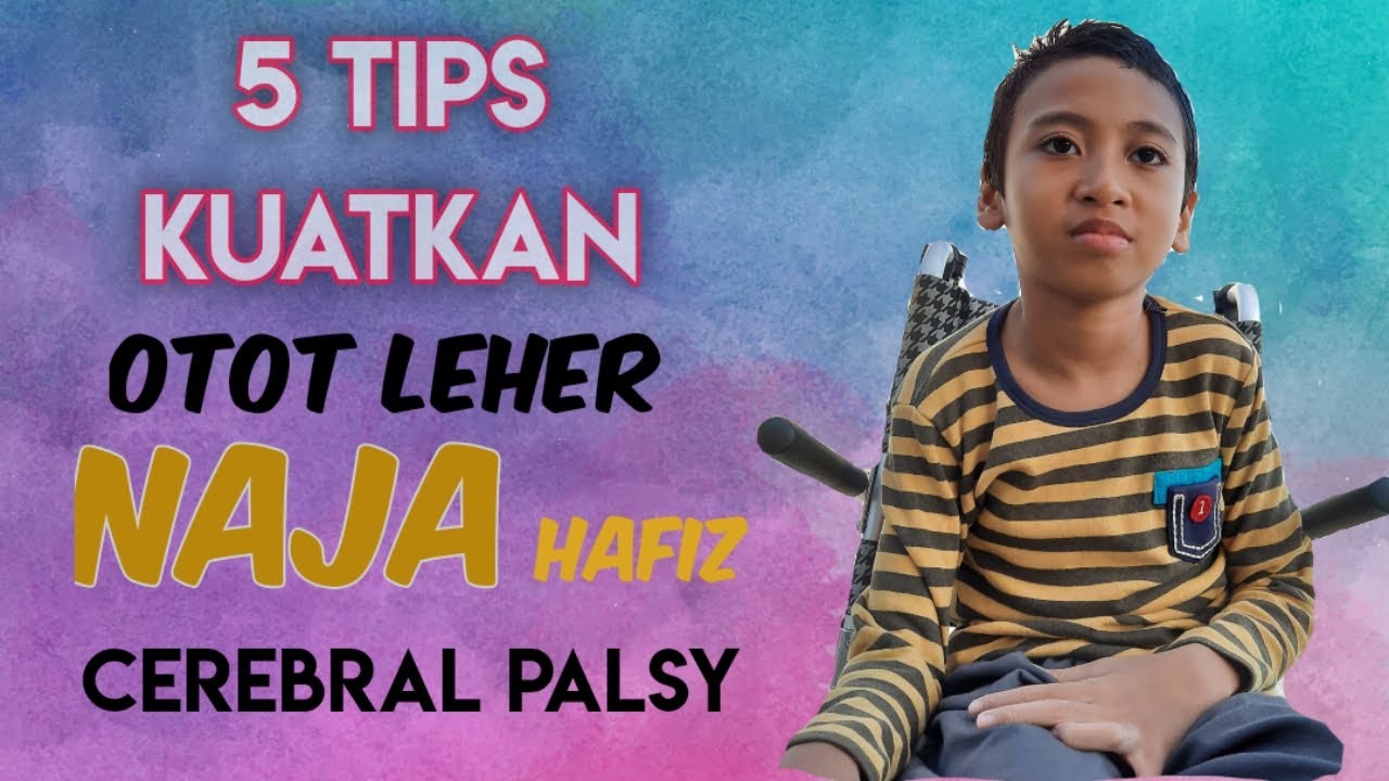 5 CARA KUATKAN OTOT LEHER PADA CEREBRAL PALSY| TERAPI NAJA DIRUMAH