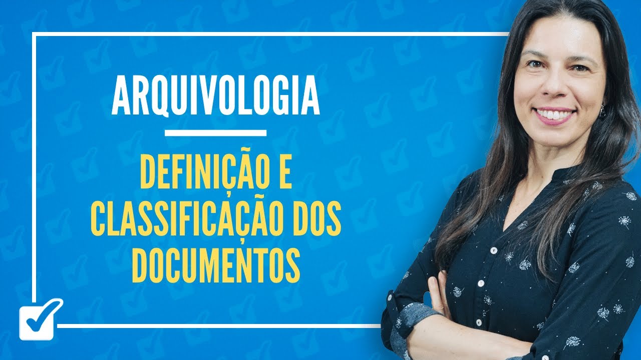 01.02. Definição e Classificação dos Documentos (Arquivologia) Prof.ª Izabel Ataíde