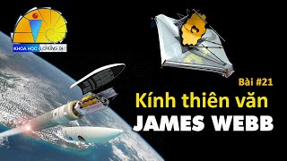 Kính thiên văn James Webb : Cỗ máy trở về quá khứ và đi tìm sự sống ngoài vũ trụ.