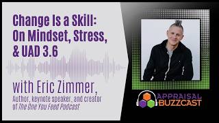 Change Is a Skill: Eric Zimmer on Mindset, Stress, and UAD 3.6