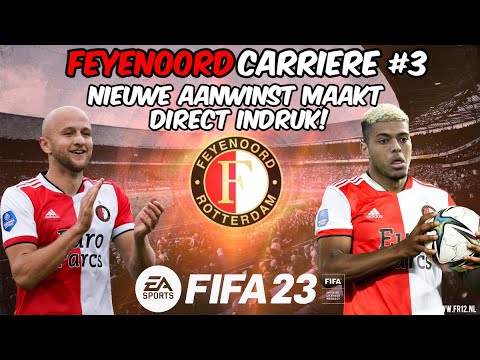 NIEUWE AANWINST MAAKT DIRECT INDRUK! FIFA 23 FEYENOORD CARRIERE #3