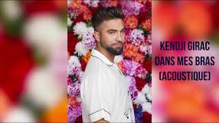 Dans mes bras - Kendji Girac (acoustique) Audio officiel
