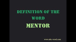 Definition of the word "Mentor"