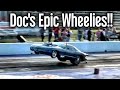 Doc's Stunt Double Epic Wheelies!!