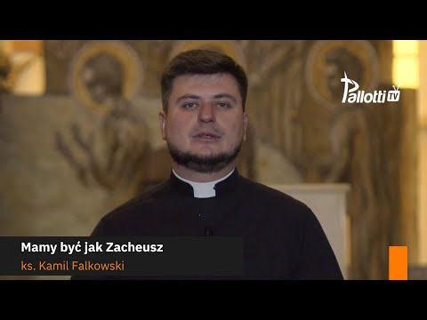 Ks. Kamil Falkowski: Mamy być jak Zacheusz