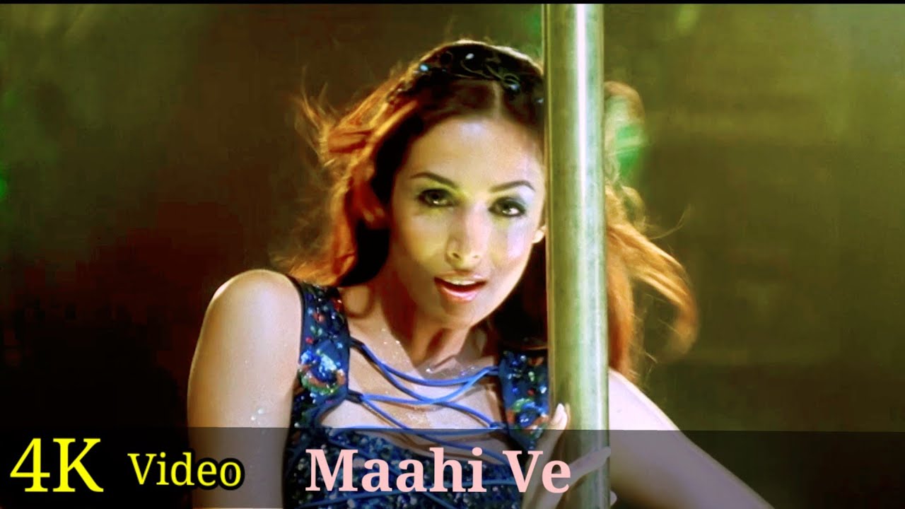 Maahi Ve 4K Video Song  Kaante  Malaika Arora  Richa Sharma Sukhwinder Singh HD  HindiSongs