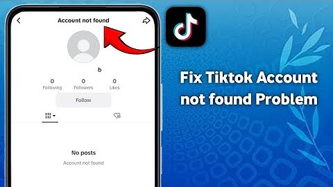 How To Fix Tiktok Account Not Found Problem..(Full Guide 2025 )
