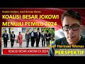 Koalisi besar jokowi menuju pemilu 2024 analisis intelijen josef herman wenas