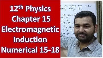 2nd Year Physics Chapter 15 Electromagnetic Induction Numerical 15.15-15.18