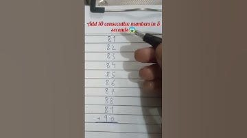 Add 10 consecutive numbers in 5 seconds, counting