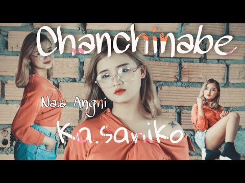 Chanchinabe naa angni Kasaniko Sort lyrics video