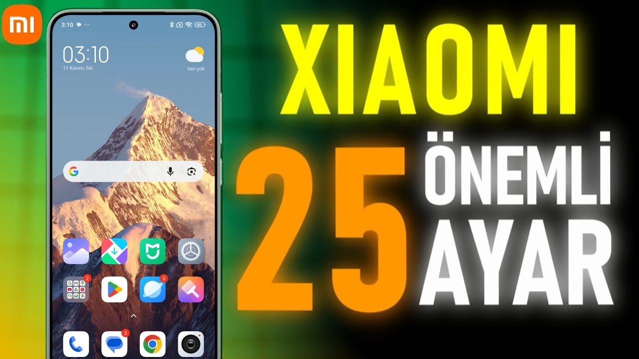 Xiaomi (HyperOS) Telefonlarda Yapılması Gereken 25 Ayar ve Özellik