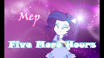 MEP| Five More Hours |Part 12|For Mlp Channel Roby