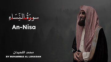 Surah An-Nisa | Muhammad Al-Luhaidan | سورة النساء بصوت محمد اللحيدان