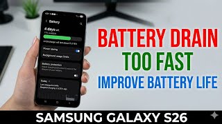 Samsung Galaxy S26 , S26 Ultra | [FIXED] Battery Draining Too Fast on Samsung Galaxy S26