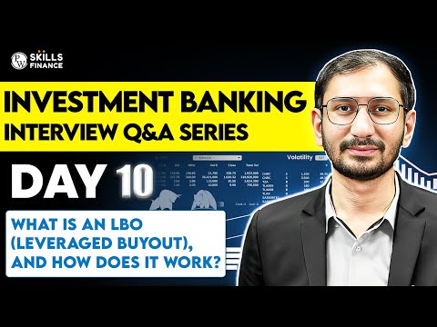 Day 10: What is an LBO & How It Works? : Investment Banking Interview Prep