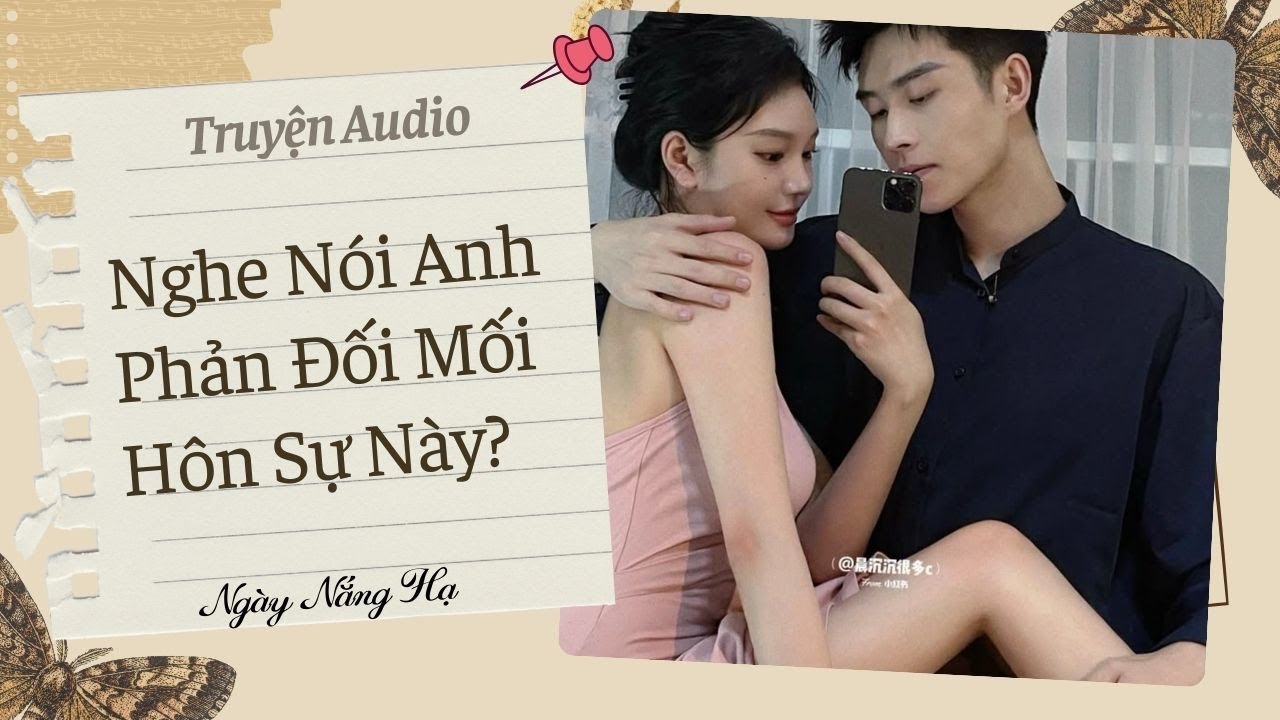 [Full Review] Nghe Nói Anh Phản Đối Mối Hôn Sự Này || Ngày Nắng Hạ