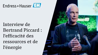 Interview de Bertrand Piccard : l'efficacité des ressources et de l'énergie | #endresshauser