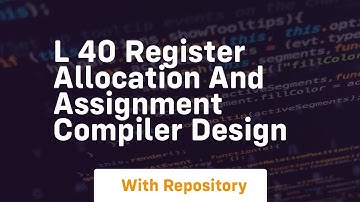 l 40 register allocation and assignment compiler design