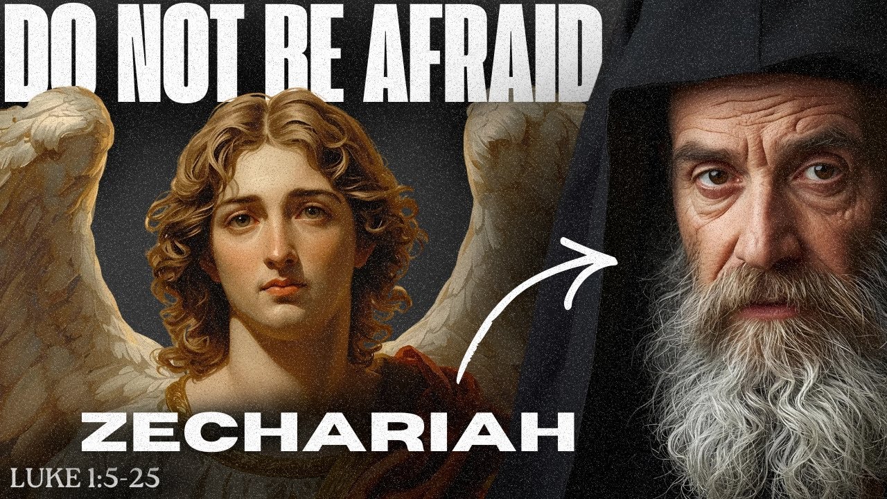 Do not be afraid … Zechariah | December 7, 2025