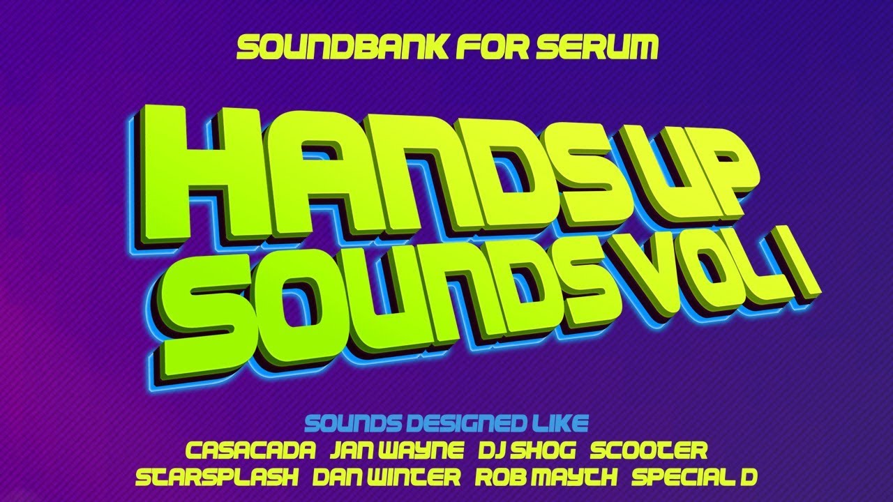 Hands Up Vol 1 (Serum Soundbank)