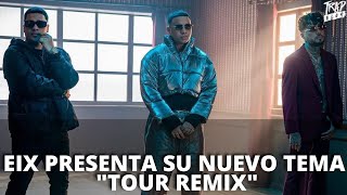 EIX cuenta su experiencia de ser el "Telonero" de Rauw Alejandro en su gira || habla de "TOUR REMIX"