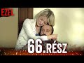 Ezel Bosszú Mindhalálig Epizód 66 Török Sorozat Magyarul 
