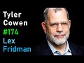 Thumbnail for Tyler Cowen: Economic Growth & the Fight Against Conformity & Mediocrity | Lex Fridman Podcast #174