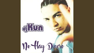 Video thumbnail of "DJ Kun - No Hay Dinero (Cruzando El Rio)"