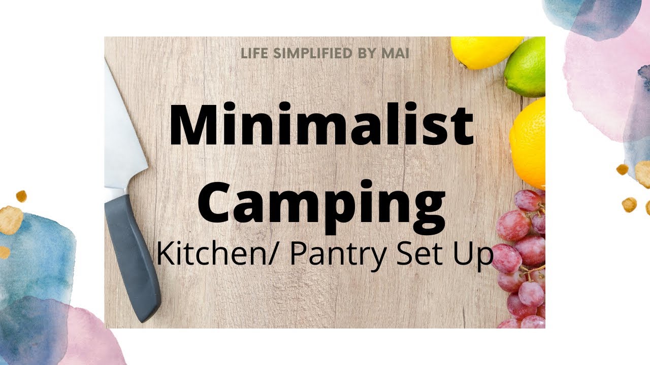 Minimalist Camping | Kitchen/Pantry Set Up - YouTube
