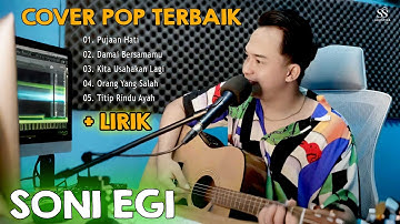 LAGU POP DI LIBAS JUGA, COVER POP TERBAIK SONI EGI ENAK DIDENGAR SAAT SANTAI