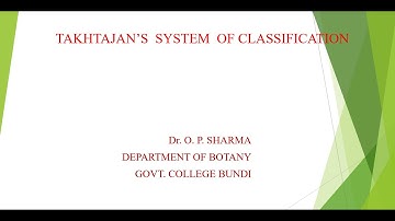 M. Sc. Botany Sem. III, Paper XIII, Title: TAKHTAJAN’S  SYSTEM  OF CLASSIFICATION By: Dr. O P Sharma
