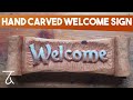 Hand Carved Welcome Sign from an Old Piece of Bed Frame [Wood Carving Project]