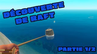 Découverte de Raft partie 1/2 🌊 - EP 1