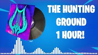 Fortnite THE HUNTING GROUND Music - 1 HOUR VERSION!