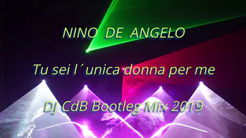 Nino de Angelo - Tu sei l´unica donna per me (DJ CdB Bootleg Mix 2019)