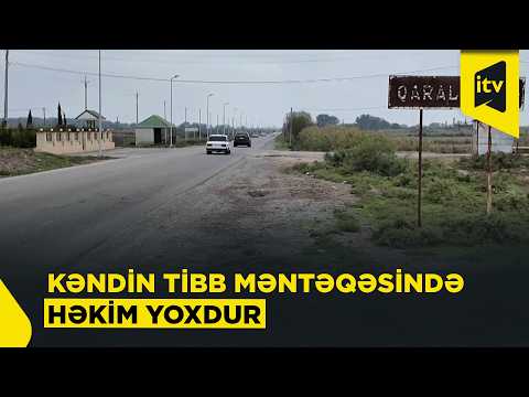 Həkim üçün 20 kilometr yol getməli olurlar