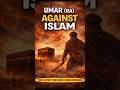 A Man Feared By All Umar RA Makkah Islam